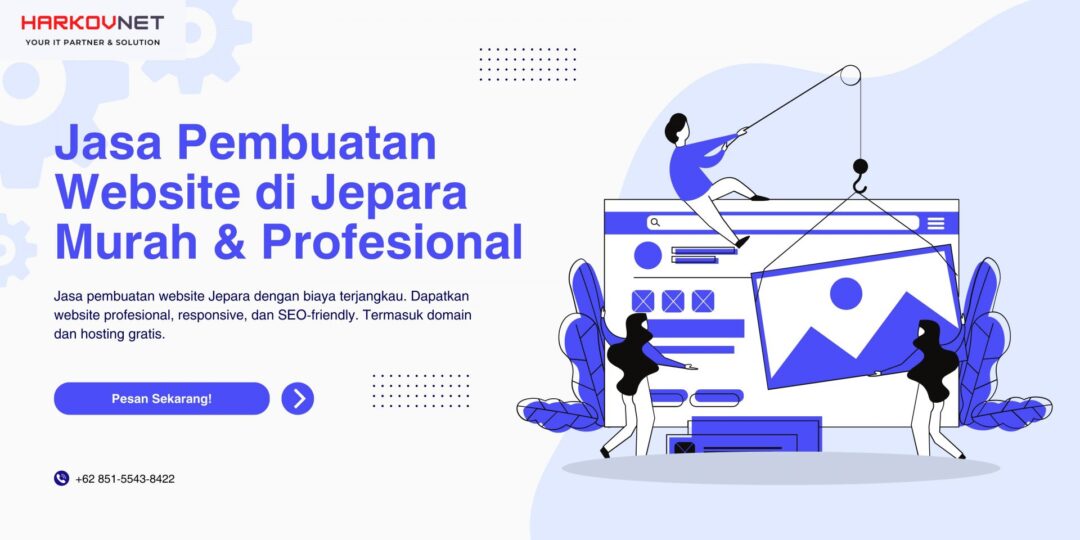 Jasa Pembuatan Website Jepara: Murah & Berkualitas