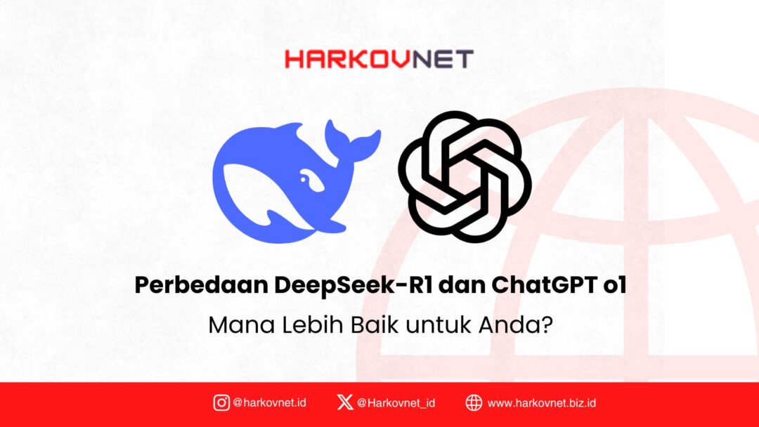 Perbedaan DeepSeek-R1 dan ChatGPT o1: Mana yang Lebih Cocok untuk Anda?