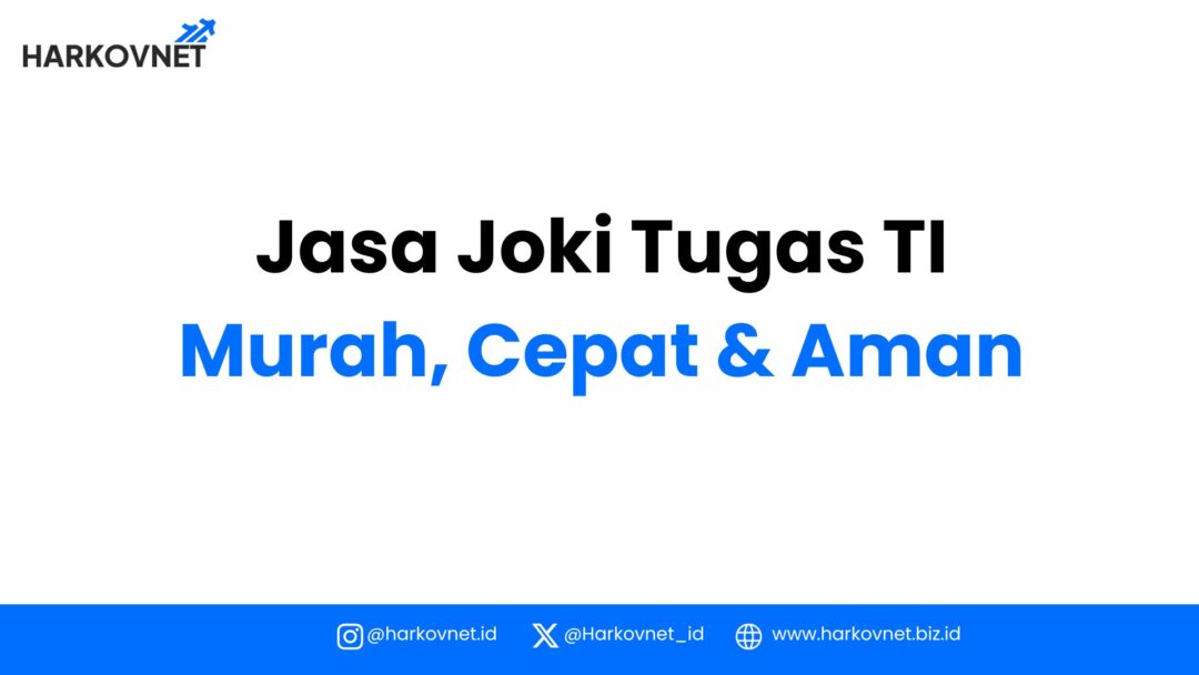 Jasa Joki Tugas TI: Solusi Cerdas Hadapi Deadline Dosen