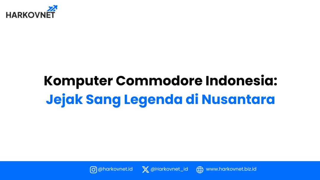 Sejarah Commodore Indonesia: Jejak Sang Legenda di Nusantara