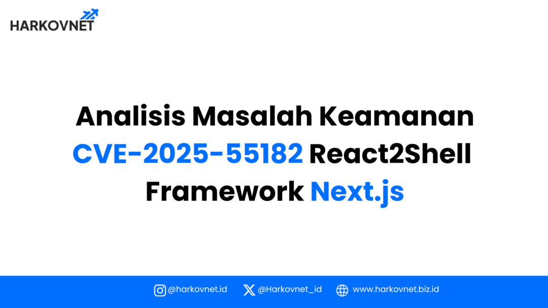 Analisis CVE-2025-55182 React2Shell Next.js & Solusi Patch