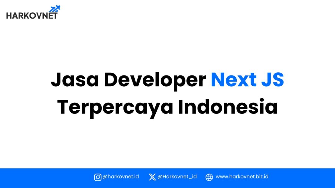 cari developer next js indonesia terpercaya dan terjangkau